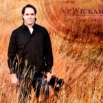 Vi "The Fiddler" Wickam CD - Long Time Comin'